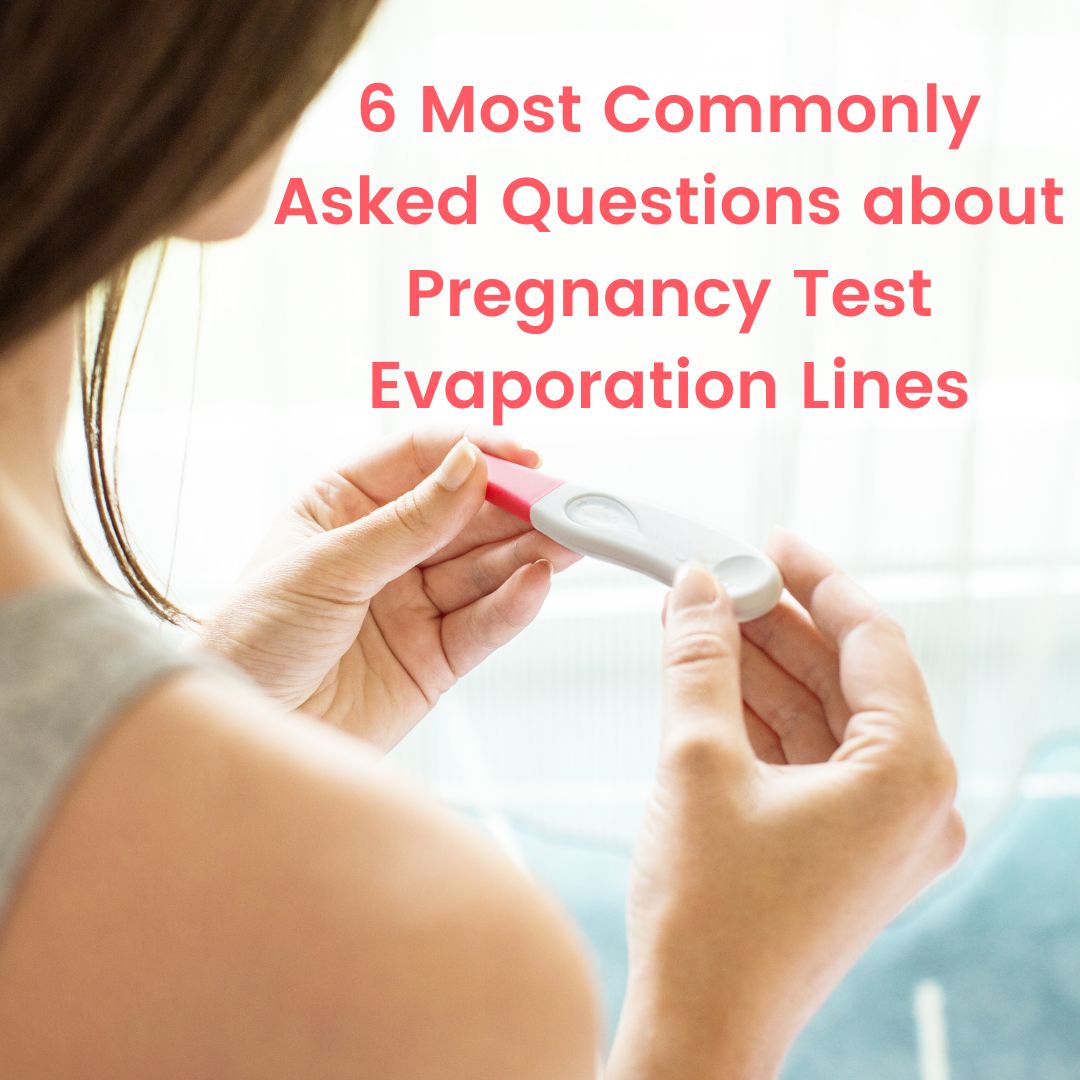 6-questions-about-pregnancy-test-evaporation-lines-answered