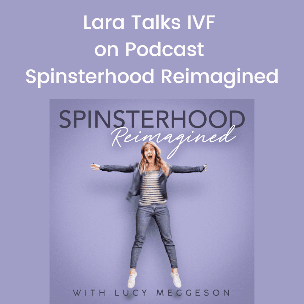 lara talks ivf on spinsterhood reimagined podcast