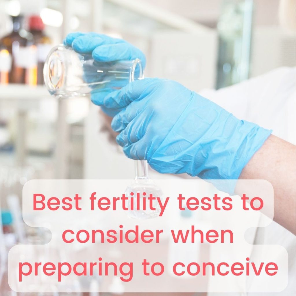 Best fertility tests to consider when preparing to conceive