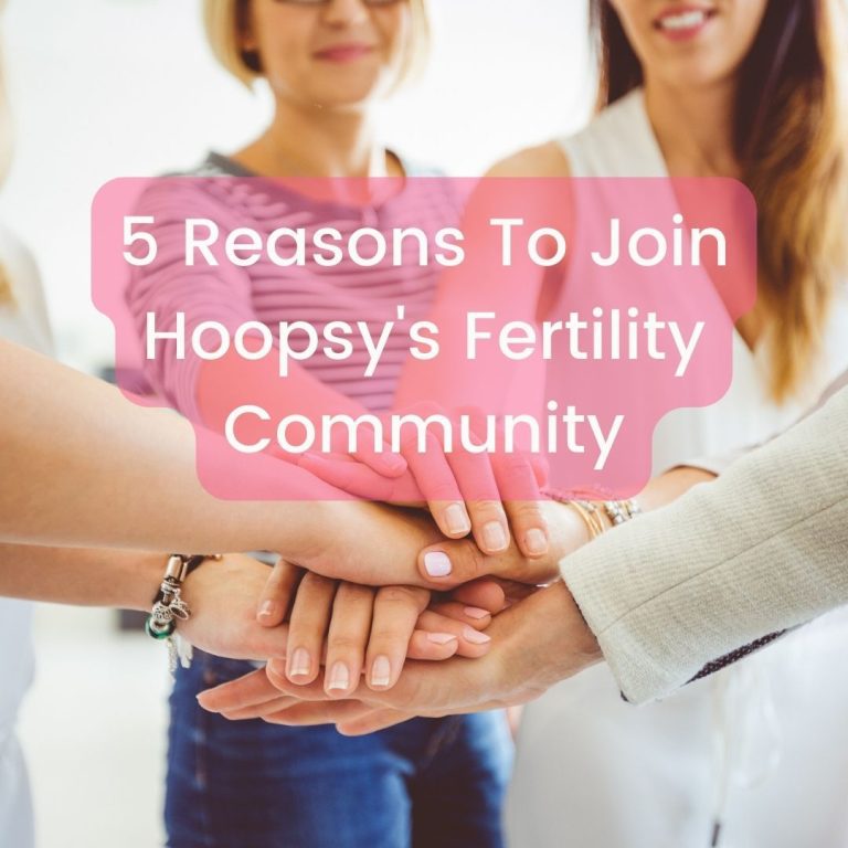 5 Reasons To Join Hoopsy's Fertility Community
