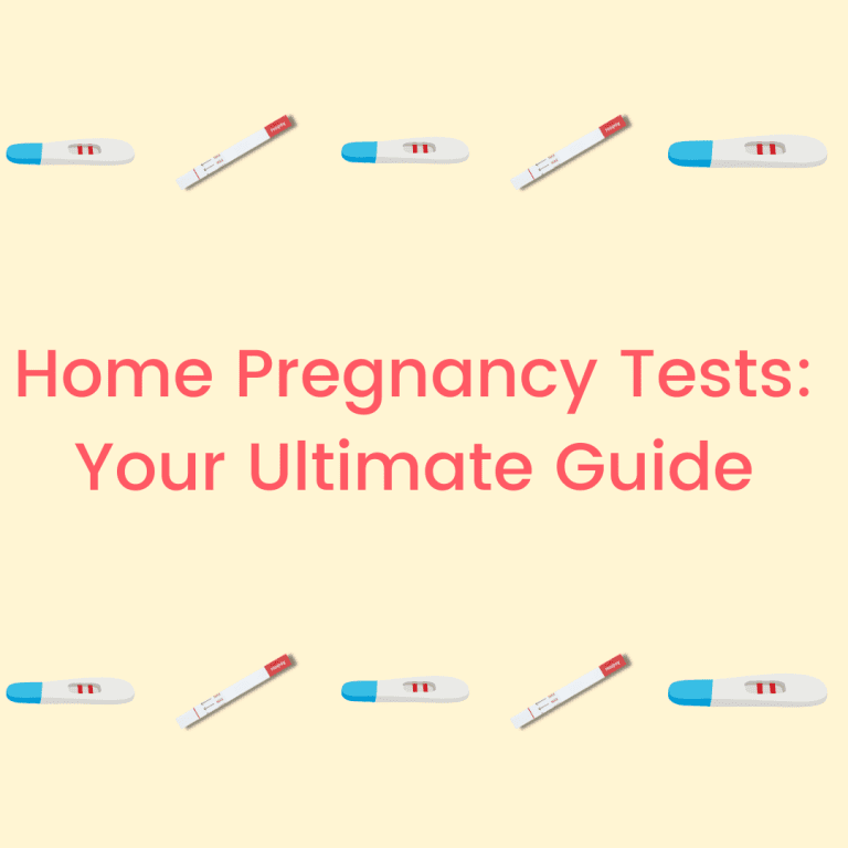 Home Pregnancy Tests Your Ultimate Guide
