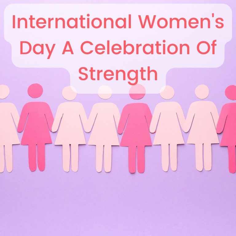International Women's Day A Celebration Of Strength