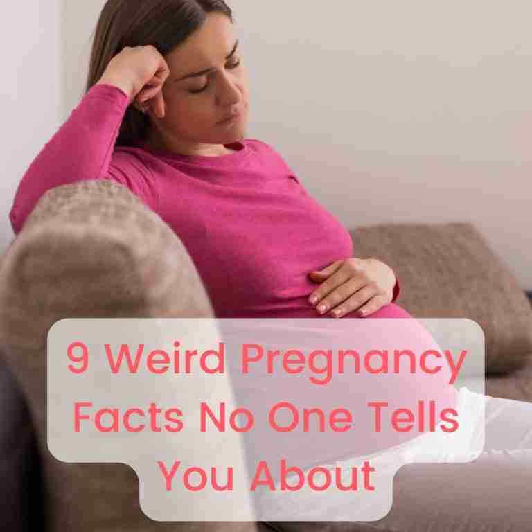 9 Weird Pregnancy Facts No One Tells You About