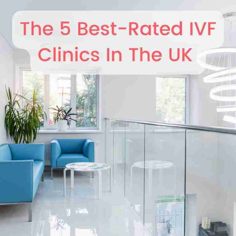 The 5 Best-Rated IVF Clinics In The UK