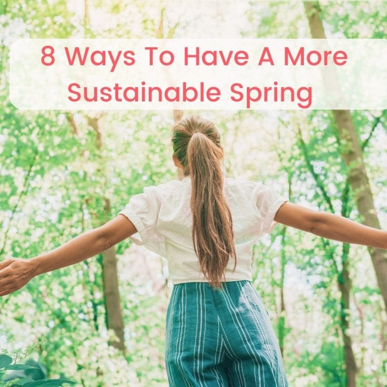 8 ways to have a more sustainable spring