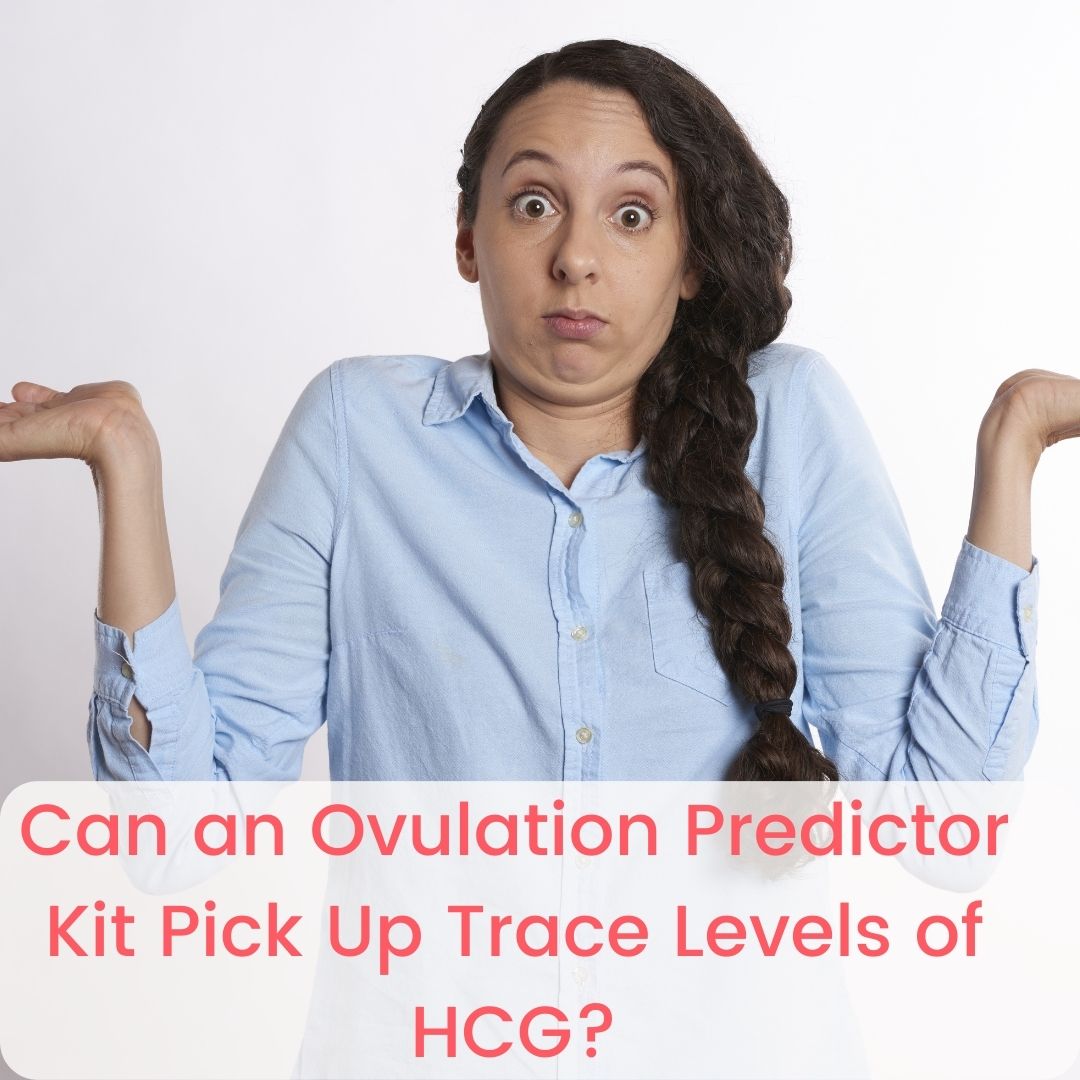 can-an-ovulation-predictor-kit-pick-up-trace-levels-of-hcg