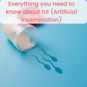 Everything you need to know about IUI (artificial insemination) feature image.