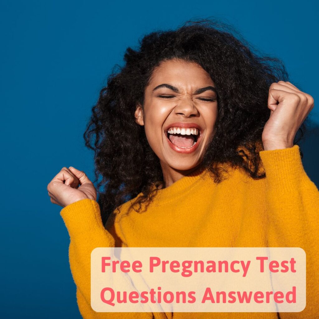 Free pregnancy test questions answered